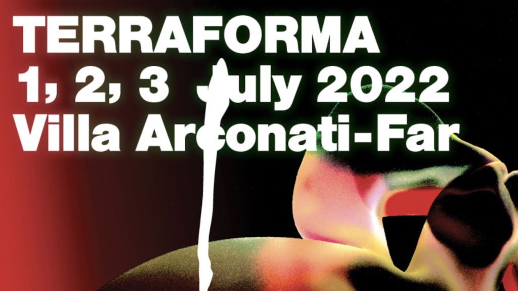 TERRAFORMA 2022 Torna a Milano il festival di sperimentazione artistica e sostenibilità