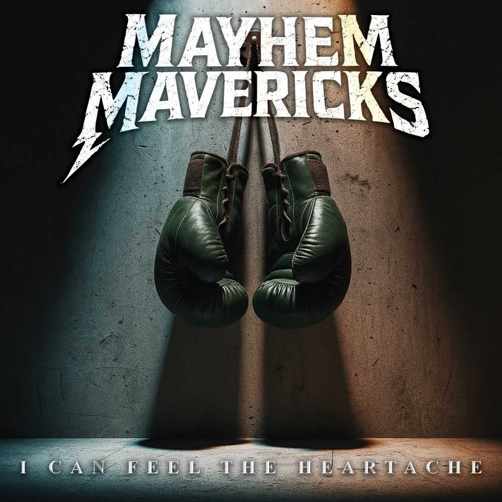 Mayhem Mavericks, singolo e video di debutto: «I Can Feel The Heartache»