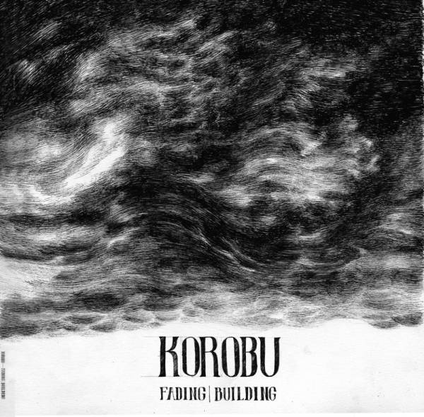 Il vertiginoso album d'esordio dei bolognesi KOROBU: esce l'8 aprile FADING BUILDING