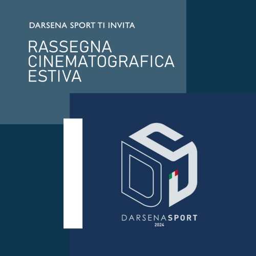 Darsena Sport Lancia la Rassegna Cinematografica Estiva